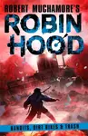 Robin Hood 6: Bandits, Dirt Bikes & Trash - Robert Muchamore