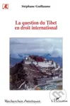 La question du Tibet en droit international - Stéphane Guillaume