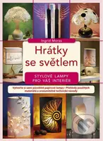 Hrátky se světlem (Stylové lampy pro váš interiér) - kniha z kategorie Ruční práce