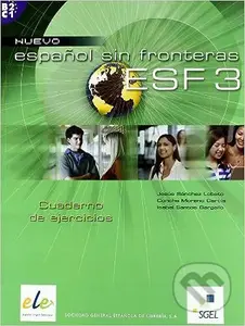 Espanol sin fronteras nuevo 3 - ejercicios B2/C1 - Isabel Santos Gargallo, Concha Moreno Garcia, Jesús Sánchez Lobato - kniha z kategorie Jazykové…