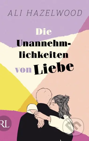 Die Unannehmlichkeiten von Liebe - Ali Hazelwood - kniha z kategorie Romantická