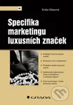 Specifika marketingu luxusních značek - Květa Olšanová - kniha z kategorie Marketing