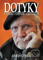 Dotyky s vedou, umením, človekom - Anton Uherík - kniha z kategorie Beletrie
