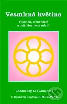 Vesmírná květina (Hilarion, archandělé a další duchovní mistři) - kniha z kategorie Spiritualita