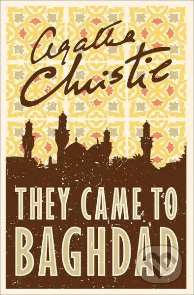 They Came To Baghdad - Agatha Christie