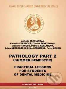 Practical lesson for students of dental medicine (Pathology Part 2) - kniha z kategorie Vysoké školy