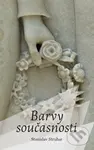 Barvy současnosti - Stanislav Struhar