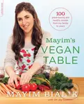 Mayim's Vegan Table (More than 100 Great-Tasting and Healthy Recipes from My Family to Yours) - kniha z kategorie Diety a zdravá výživa