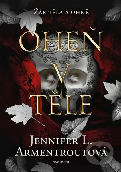 Oheň v těle - Jennifer L. Armentrout - kniha z kategorie Beletrie pro děti