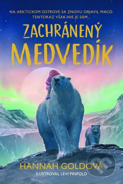 Zachránený medvedík - Hannah Gold, Levi Pinfold (ilustrátor) - kniha z kategorie Beletrie pro děti