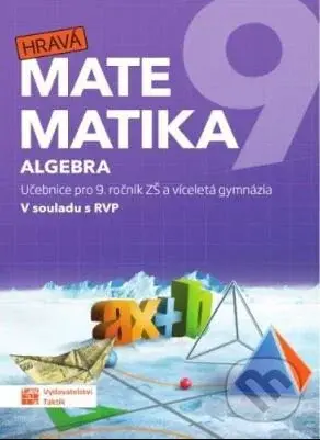 Hravá matematika 9 - učebnice 1. díl (algebra) - kniha z kategorie 2. stupeň