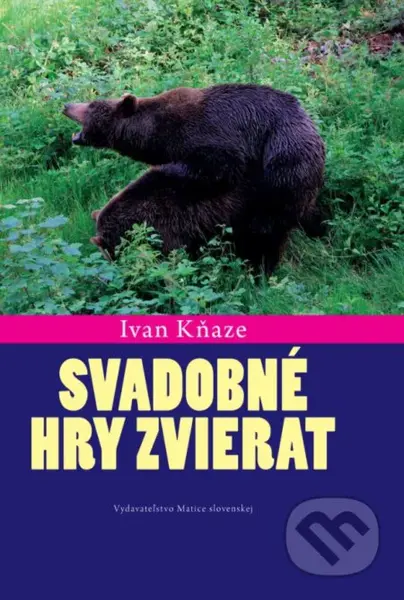 Svadobné hry zvierat - Ivan Kňaze - kniha z kategorie Chov zvířat