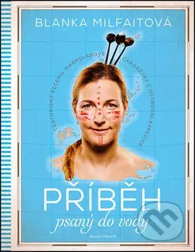 Příběh psaný do vody - Blanka Milfaitová - kniha z kategorie Podle úpravy
