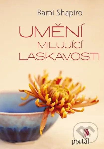 Umění milující laskavosti - Rami Shapiro - kniha z kategorie Náboženská literatura
