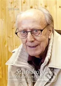 Svatodušní meditační setkání 2015 (Dvacet let seminářů na Morávce (1995 - 2015)) - kniha z kategorie Duchovní život