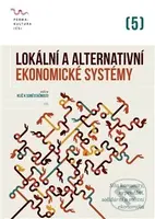 Lokální a alternativní ekonomické systémy - Radim Kotala - kniha z kategorie Ekonomie