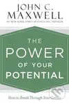 The Power of Your Potential (How to Break Through Your Limits) - John C. Maxwell