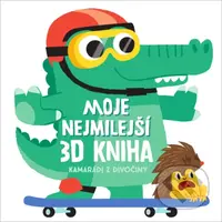 Moje nejmilejší 3D kniha - Kamarádi z divočiny - kniha z kategorie Naučné knihy