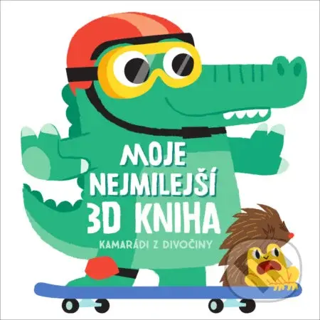 Moje nejmilejší 3D kniha - Kamarádi z divočiny - kniha z kategorie Naučné knihy