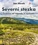 Severní stezka (Českem od západu k východu) - Jan Hocek - kniha z kategorie Průvodci Evropou
