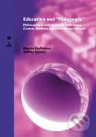 Education and “Pädagogik” Philosophical and Historical Reflections - kniha z kategorie Filozofie