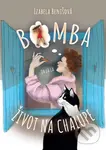 Bomba život na chalupe - Izabela Benišová - kniha z kategorie Společenská beletrie