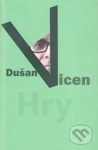 Hry - Dušan Vicen - kniha z kategorie Drama a divadelní hry