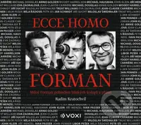 Ecce homo Forman (Miloš Forman pohledem blízkých kolegů a přátel) - audiokniha z kategorie Životopisy