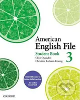 American English File 3: Student´s Book with Online Skills Practice Pack - kniha z kategorie Střední školy
