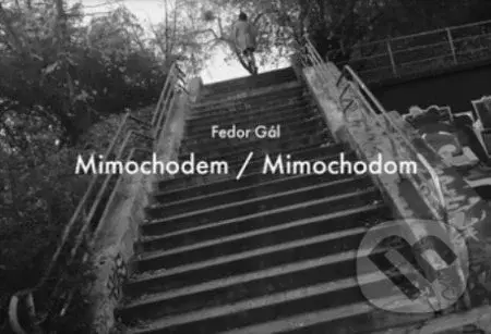 Mimochodem / Mimochodom - Fedor Gál - kniha z kategorie Fotografie