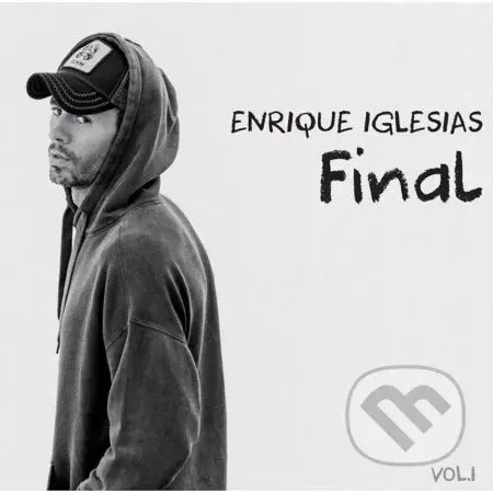 Enrique Iglesias: Final (Vol.1) - Enrique Iglesias