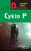 Cyklo P - Zdeněk Bělonožník - kniha z kategorie Detektivky, thrillery a horory