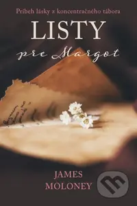 Listy pre Margot (Príbeh lásky z koncentračného tábora) - kniha z kategorie Společenská beletrie