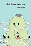 Sluchové vnímání - Zdeňka Michalová - kniha z kategorie Etiketa