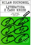 Literatura z času krize (Šest pohledů na českou prózu 1958 - 1967) - kniha z kategorie Literární věda