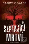 Šeptající mrtví - Darcy Coates - kniha z kategorie Detektivky, thrillery a horory