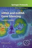 siRNA and miRNA Gene Silencing (From Bench to Bedside) - kniha z kategorie Odborné a naučné