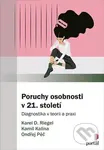 Poruchy osobnosti v 21. století (Diagnostika v teorii a praxi) - kniha z kategorie Psychologie osobnosti
