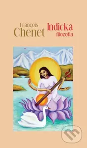 Indická filozofia - Francois Chenet - kniha z kategorie Filozofie