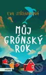 Můj grónský rok - Eva Střihavková - kniha z kategorie Společenská beletrie