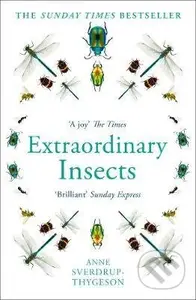 Extraordinary Insects - Anne Sverdrup-Thygeson - kniha z kategorie Přírodní vědy a technika