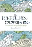 The Mindfulness Colouring Book (Anti-stress art therapy for busy people) - kniha z kategorie Beletrie