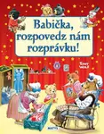 Babička, rozpovedz nám rozprávku! - Tony Wolf - kniha z kategorie Pohádky