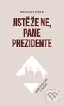 Jistě že ne, pane prezidente - Humoristické povídky - kniha z kategorie Beletrie