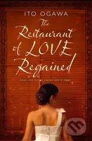 Restaurant of Love Regined - Ito Ogawa