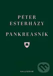 Pankreasník (Denník slinivky brušnej) - Péter Esterházy - kniha z kategorie Beletrie