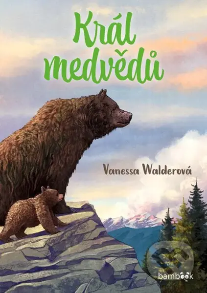 Král medvědů - Vanessa Waldero - kniha z kategorie Pro děti