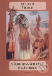 V šeru dávných věků: Volání rodu - Eduard Štorch, Karel Sklenář