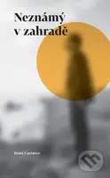 Neznámý v zahradě - Jesús Carrasco - kniha z kategorie Beletrie