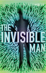 The Invisible Man - H.G. Wells